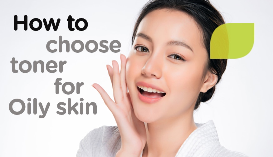 how to choose toner for oily skin