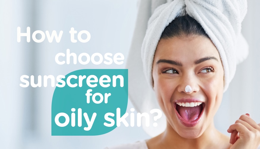 how to choose sunscreen for oily skin