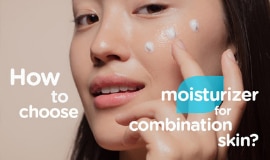 2 choose moisturizer for combination skin