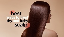 Best ways to treat dry and itchy scalp