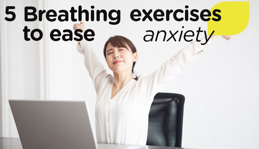 5 breathing exercises to ease coronavirus anxiety